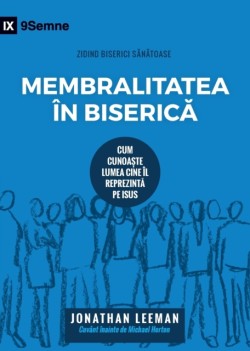 Church Membership / Membralitatea în Biserică