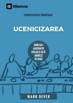 Ucenicizarea (Discipling) (Romanian)