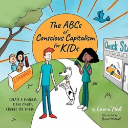 ABCs of Conscious Capitalism for KIDs