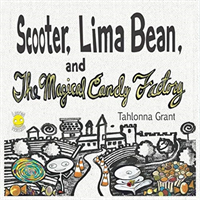 Scooter, Lima Bean, and The Magical Candy Factory