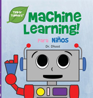 Machine Learning Para Ninos (Tinker Toddlers)