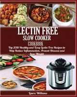 LECTIN FREE Slow cooker Cookbook