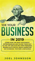 10X Your Business in 2019