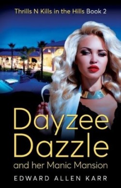 Dayzee Dazzle And Her Manic Mansion
