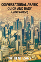 Conversational Arabic Quick and Easy Qatari Dialect