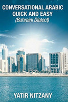 Conversational Arabic Quick and Easy Bahraini Dialect