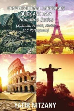 Conversational Languages Quick and Easy - Boxset #1-4 Conversational French, Conversational Italian, Conversational Spanish, Conversational Portuguese