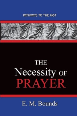 Necessity of Prayer