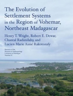 Evolution of Settlement Systems in the Region of Vohémar, Northeast Madagascar Volume 63