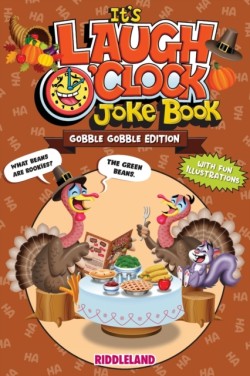 It's Laugh O'Clock Joke Book - Gobble Gobble Edition