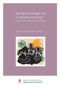 Dengos e zangas das mulheres-moringa