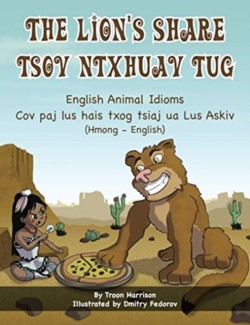 Lion's Share - English Animal Idioms (Hmong-English)