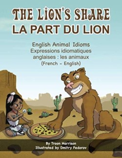 Lion's Share - English Animal Idioms (French-English)