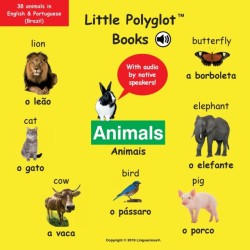 Animals/Animais Bilingual Portuguese (Brazil) and English Vocabulary Picture Book (with Audio by Native Speakers!)