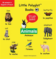 Animals/Animaux Bilingual French and English Vocabulary Picture Book (with Audio by Native Speakers!)