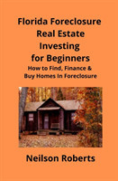 Foreclosure Investing in Florida Real Estate for Beginners