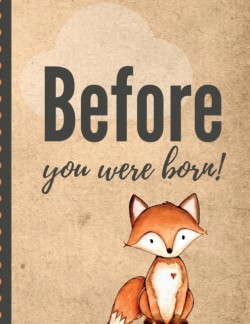 Before You Were Born