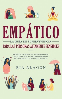 Empático, La guía de supervivencia para las personas altamente sensibles