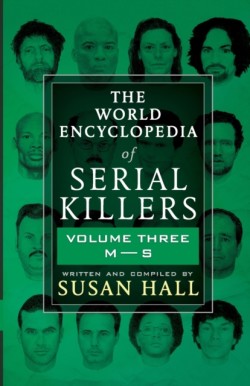 World Encyclopedia Of Serial Killers Vol.III.