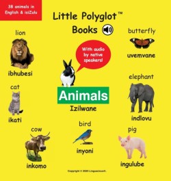 Animals/Izilwane Bilingual English and Zulu (isiZulu) Vocabulary Picture Book (with Audio by Native Speakers!)