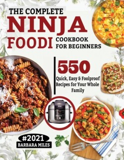 Complete Ninja Foodi Cookbook for Beginners