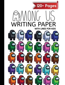 Among Us writing paper with lines for ABC kids 120+ Handwriting Composition Notebook (8.5x11) Colorful Characters Pack Pattern