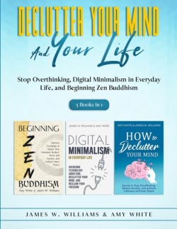 Declutter Your Mind and Your Life