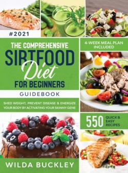 Comprehensive Sirtfood Diet Guidebook