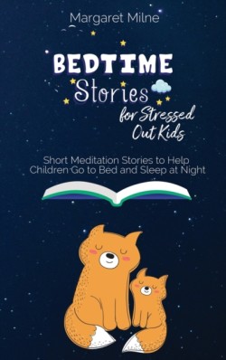 Bedtime Stories for Stressed Out Kids