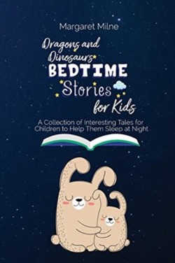 Dragons and Dinosaurs Bedtime Stories for Kids