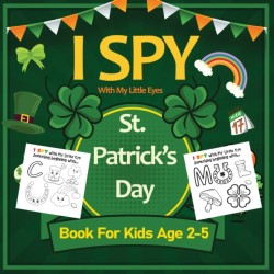 I Spy With My Little Eyes St. Patrick's Day Book for Kids Ages 2-5