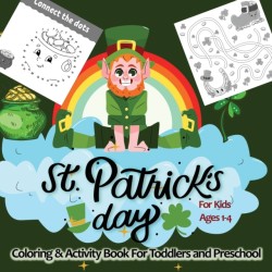 St. Patrick's Day Coloring & Activity Book for Toddlers & Preschool Kids Ages 1-4