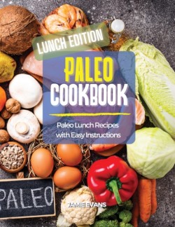 Paleo Cookbook Lunch Edition