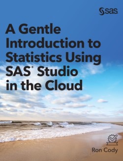 Gentle Introduction to Statistics Using SAS Studio in the Cloud