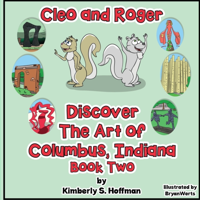 Cleo and Roger Discover the Art of Columbus, Indiana