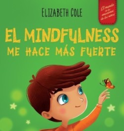 Mindfulness me hace más fuerte