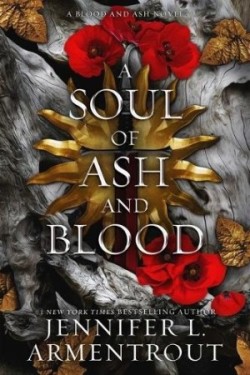 Soul of Ash and Blood (Blood and Ash Series 5)