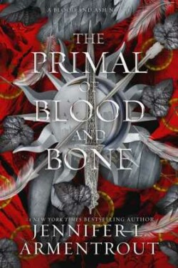 Primal of Blood and Bone (Blood and Ash Series 6)