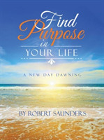 Find Purpose in Your Life