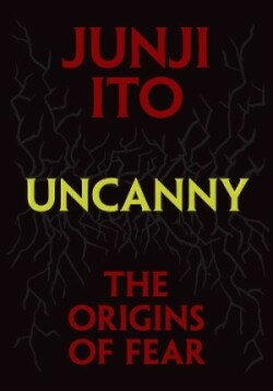 Uncanny: The Origins of Fear