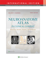 Neuroanatomy Atlas in Clinical Context, 10th Ed.