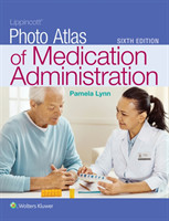 Lippincott Photo Atlas of Medication Administration