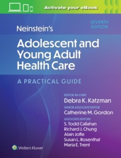 Neinstein's Adolescent and Young Adult Health Care: A Practical Guide, 7th Ed.