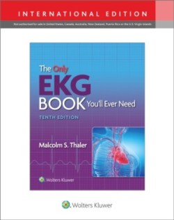 Only EKG Book You'll Ever Need, 10th ed.