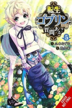 So What's Wrong with Getting Reborn as a Goblin?, Vol. 5