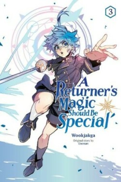 Returner's Magic Should Be Special, Vol. 3