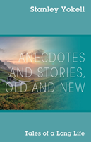 Anecdotes and Stories, Old and New