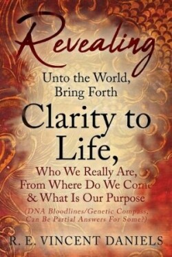 Revealing Unto the World, Bring Forth Clarity to Life,