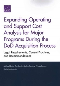 Expanding Operating and Support Cost Analysis for Major Programs During the DoD Acquisition Process