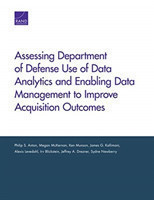 Assessing Department of Defense Use of Data Analytics and Enabling Data Management to Improve Acquisition Outcomes